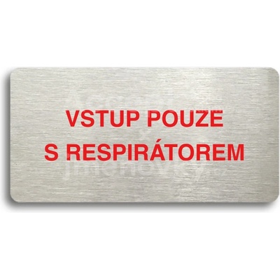 ACCEPT Piktogram VSTUP POUZE S RESPIRÁTOREM - stříbrná tabulka - barevný tisk bez rámečku