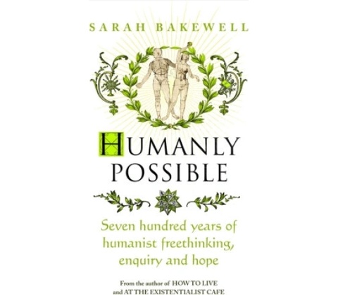 Humanly Possible - Sarah Bakewell