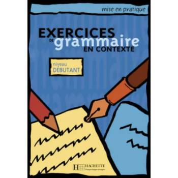 Image 1 of Exercices de grammaire en contexte. Niveau débutant / Livre de l'él? ve - Kursbuch | Anne Akyüz, Bernadette Bazelle-Shahmaei, Joëlle Bonenfant, Marie-Françoise Flament, Jean Lacroix, Daniel Moriot, Patrice Renaudineau