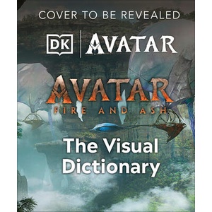 Avatar Fire and Ash the Visual Dictionary | PEREZ REYMUNDO (ISBN: 9798217126415)