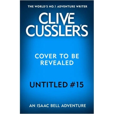 Untitled Cussler - Isaac Bell #15