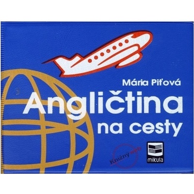 Piťová Mária Angličtina na cesty 2.vydanie