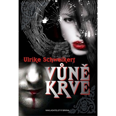 Vůně krve - Ulrike Schweikert