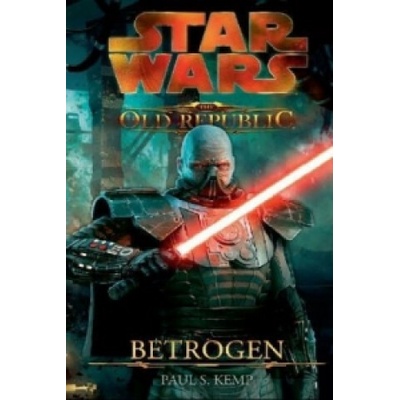 Star Wars, The Old Republic - Betrogen Paul S. Kemp,Jan Dinter