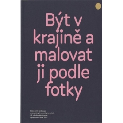 Být v krajině a malovat ji podle fotky