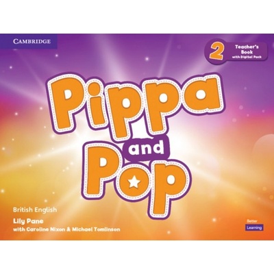 Pippa and Pop 2 - Teacher's Book with Digital Pack - Cambridge University Press