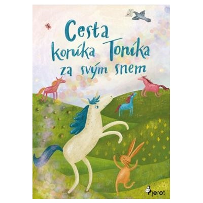 Cesta koníka Toníka za svým snem - Michaela Sichler ilustrátor