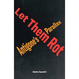 Let Them Rot | Alenka Zupancic (ISBN: 9781531501044)