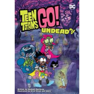 Teen Titans Go! : Undead? ! | Erich Owen (ISBN: 9781779507853)