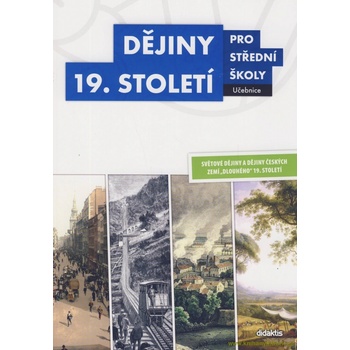 Dějiny 19. století pro střední školy Učebnice