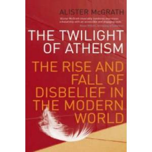 Twilight Of Atheism | Alister McGrath (2005)