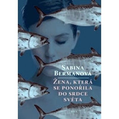 Žena, která se ponořila do srdce světa