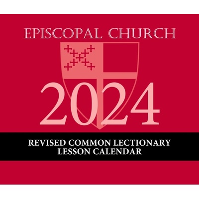 2024 Episcopal Church Revised Common Lectionary Lesson Calendar" - "" ("Church Publishing")(Desk) (9781640656147)