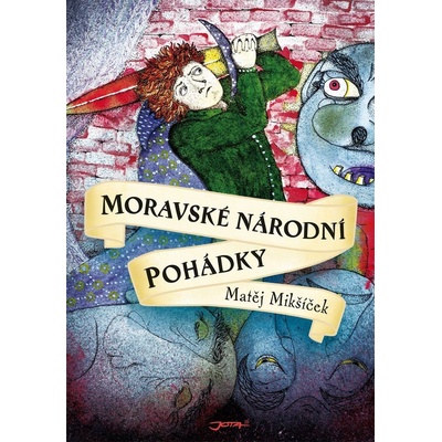 Moravské národní pohádky - Mikšíček Matěj