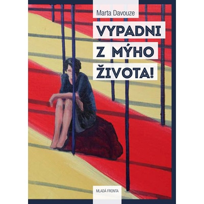 Vypadni z mýho života - Marta Davouze