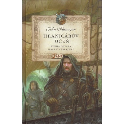 Hraničářův učeň 9 - Halt v nebezpečí - John Flanagan