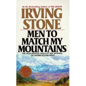 Men to Match My Mountains | Irving Stone (ISBN: 9780425105443)