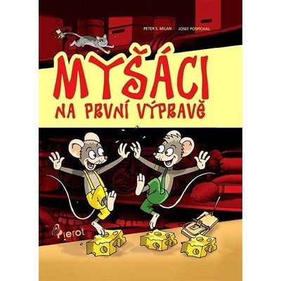 Myšáci na první výpravě - Petr S. Milan