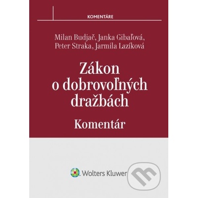 Zákon o dobrovoľných dražbách - Budjač Milan, Lazíková Jarmila, Gibaľová Janka