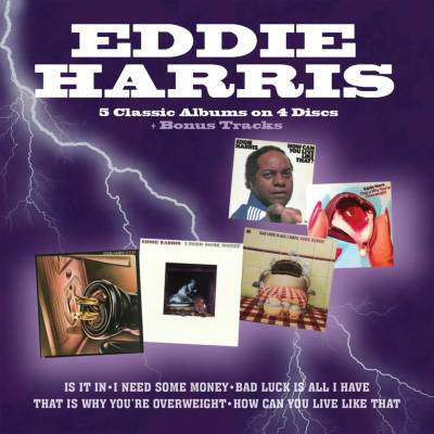 Eddie Harris - IS IT IN I NEED SOME MONEY BAD LUCK IS ALL I HAVE THAT IS WHY YOU RE OVERWEIGHT HOW CAN YOU LIVE LIKE THAT CD
