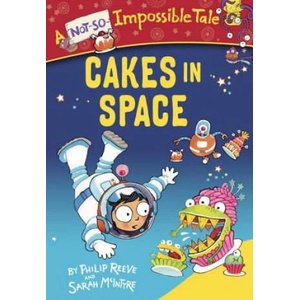Cakes in Space | Philip Reeve, Sarah McIntyre (ISBN: 9780385387934)