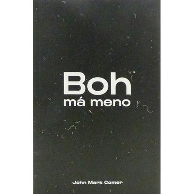 Boh má meno - John Mark Comer