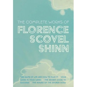 The Complete Works of Florence Scovel Shinn | Florence Scovel Shinn (ISBN: 9781953450371)