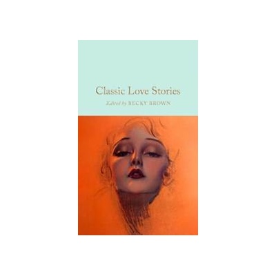 Classic Love Stories - MacMillan