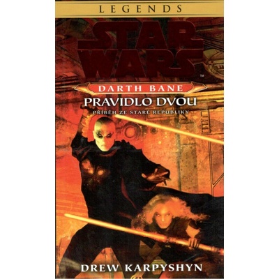 Star Wars - Darth Bane 2. Pravidlo dvou - Karpyshyn Drew