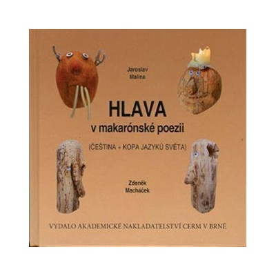 Hlava v makarónské poezii - Čeština + kopa jazyků světa - Malina Jaroslav
