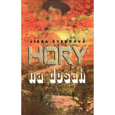 Hory na dosah - Viera Švenková