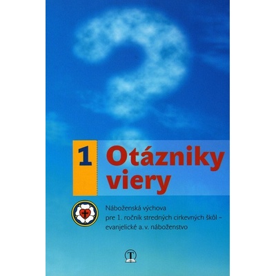 Otázniky viery 1. ročník SŠ evanjelická náboženská výchova