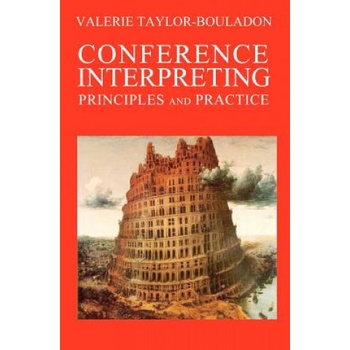Conference Interpreting: Principles and Practice