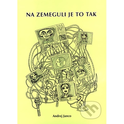 Na zemeguli je to tak - Andrej Janco