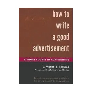 How to Write a Good Advertisement | Victor O. Schwab (ISBN: 9781773236896)