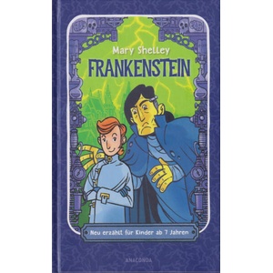 Frankenstein. Neu erzählt für Kinder ab 7 Jahren (ISBN: 9783730615355)