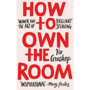 How to Own the Room | Viv Groskop (ISBN: 9781787631120)
