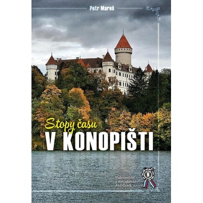 Stopy času v Konopišti - Petr Mareš