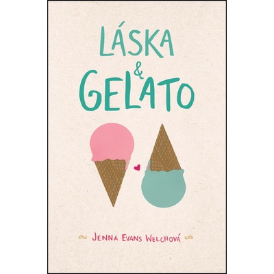 Láska & gelato Jenna Evans Welchová CZ