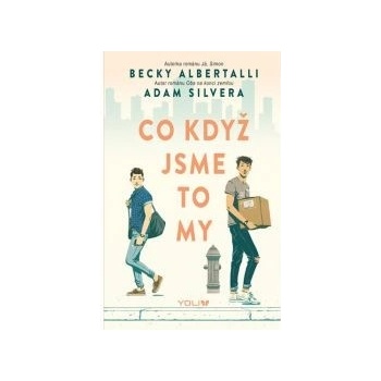 Co když jsme to my? - Albertalli Becky, Silvera Adam