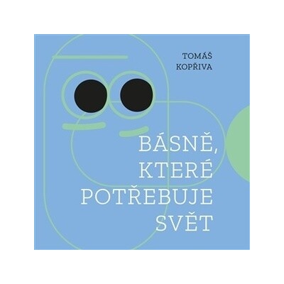 Básně, které potřebuje svět - Tomáš Kopřiva