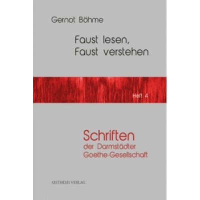 Faust lesen, Faust verstehen