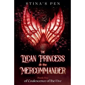 The Lycan Princess & the Mercommander (ISBN: 9798232480158)