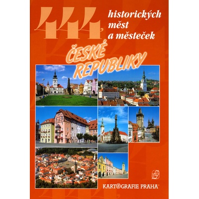 444 historických měst a městeček České republiky Petr David, Vladimír Soukup