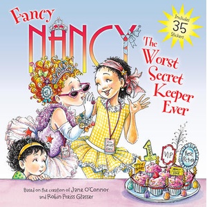 Fancy Nancy: The Worst Secret Keeper Ever | Jane O'Connor (ISBN: 9780062269607)