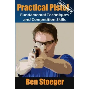 Practical Pistol Reloaded | Ben Stoeger (ISBN: 9781533397713)