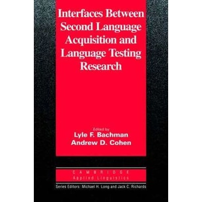 Interfaces Between Second Language Acquisition ...: PB - Lyle F. Bachman