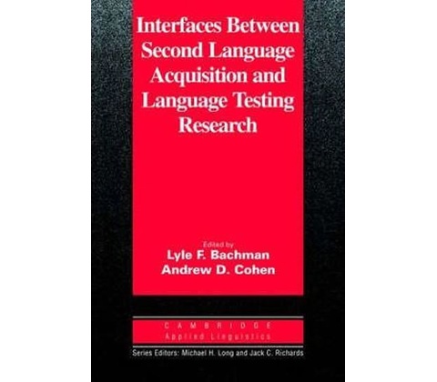 Interfaces Between Second Language Acquisition ...: PB - Lyle F. Bachman