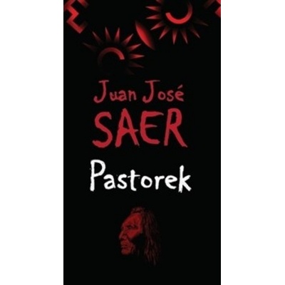 Pastorek - Juan José Saer