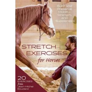 Stretch Exercises for Horses | Jean-Michel Boudard (ISBN: 9781646010936)